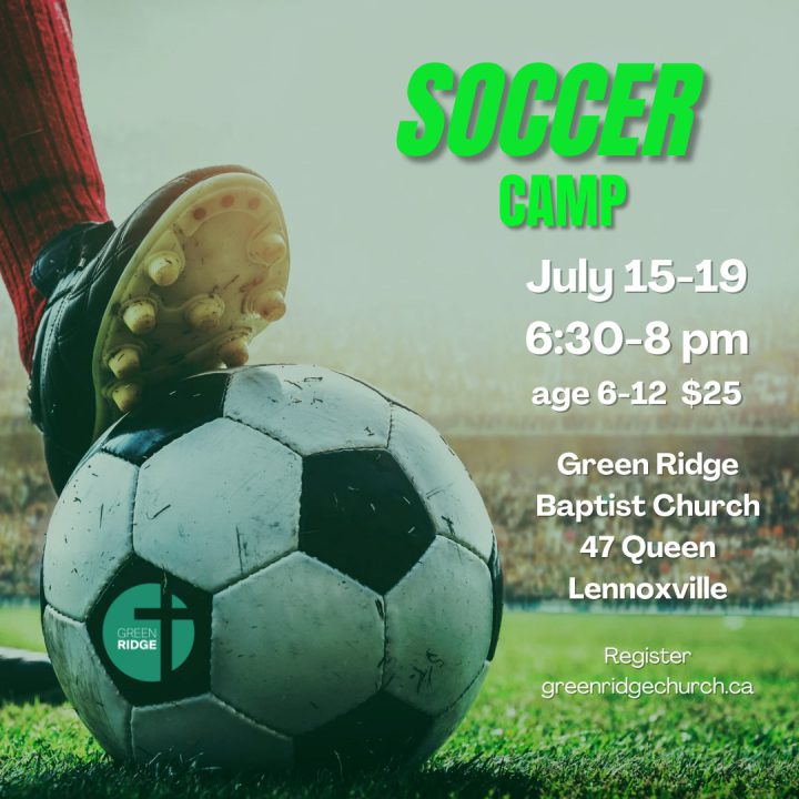 Green Ridge Summer Soccer Camp, July 15th-19th, 6:30-8:00 PM, 47 Queen Street, Lennoxville, QC.